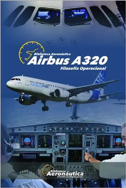 Airbus A320. Filosofía operacional by Conforti, Facundo