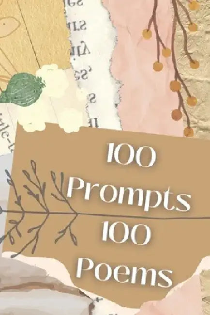 100 Prompts 100 Poems: A Poet's Writing Challenge Book by Curious Cat Books
