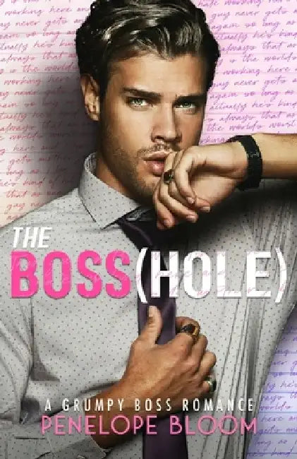 The Boss(hole): An Enemies To Lovers Romance by Penelope Bloom
