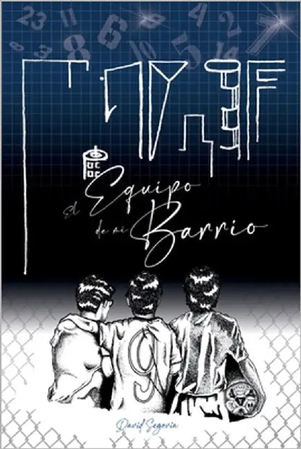 El Equipo de mi Barrio by Segovia, David