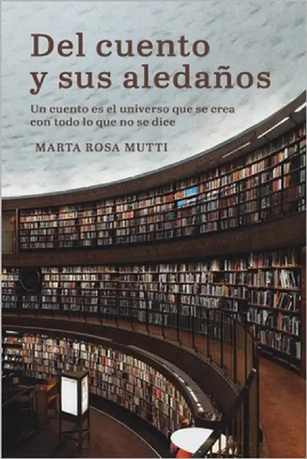 Del cuento y sus aledaños by Mutti, Marta Rosa
