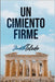 Un Cimiento Firme by Toledo, Judith