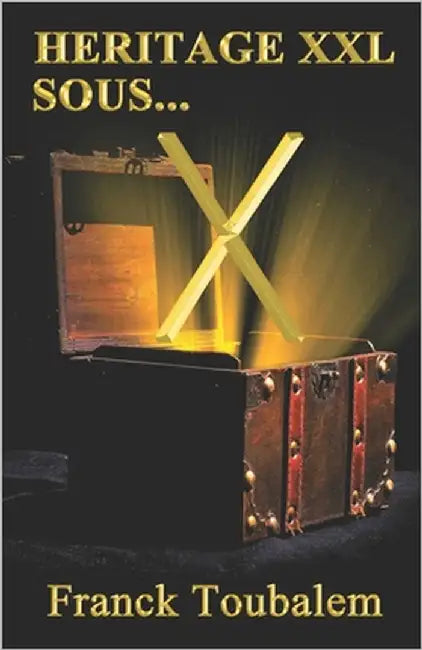 Héritage XXL sous X... by Toubalem, Franck