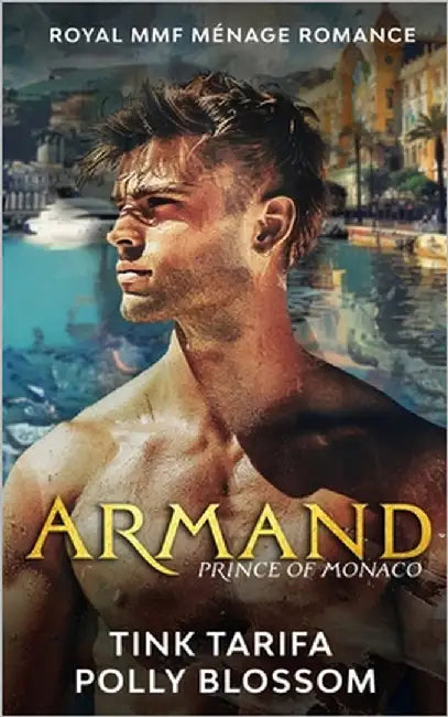 Southern Royals: Armand - Prince of Monaco: Eine MMF Ménage Romance Story by Blossom, Polly