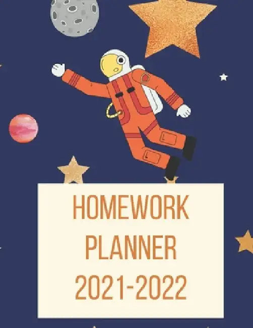 Homework Planner 2021-2022: Outer Space-Themed Homework Planner with Daily Organizers by Delightful Planners