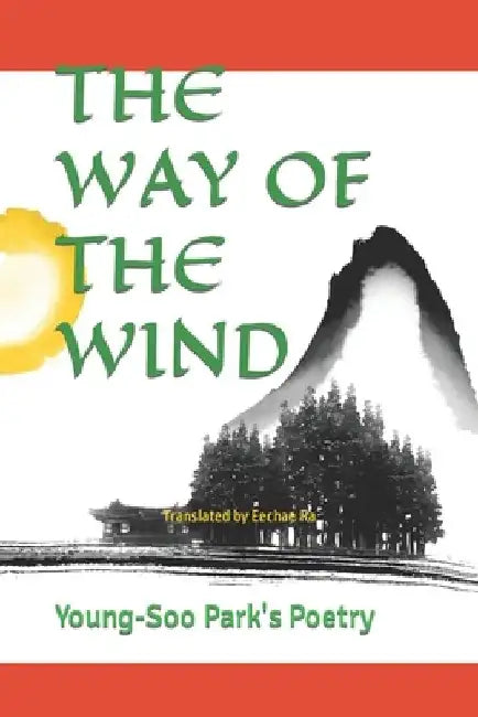 The Way of the Wind by Eechae Ra