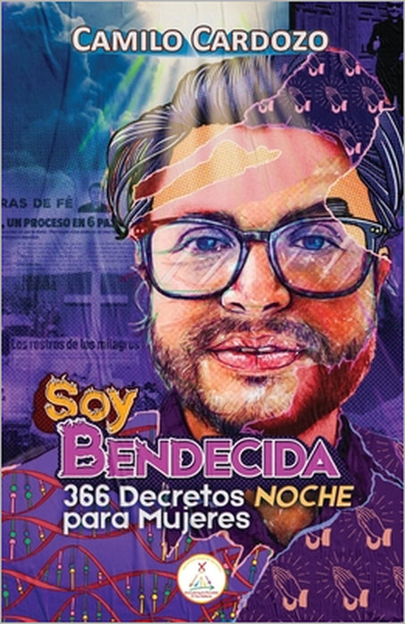Soy Bendecida: 366 Decretos Noche Para Mujeres by Camilo Cardozo