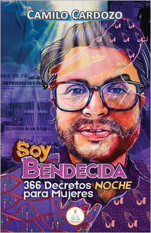 Soy Bendecida: 366 Decretos Noche Para Mujeres by Camilo Cardozo