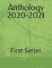Anthology 2020-2021: First Series by Ailene Balbieran