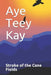 Stroke of the Cane Fields by Aye Teey Kay