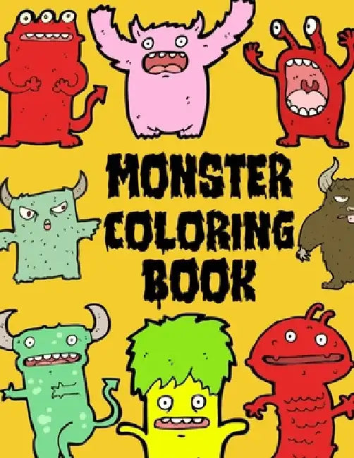 Monster Coloring Book: Funny Monster Create Activities for Children to Enjoy Endlessly by Weiime Viwat