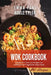 Wok Cookbook: 4 Books in 1: Over 200 Recipes For Traditional And Vegetarian Asian Food by Emma Yang