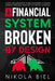 A Financial System Broken by Design: How the Gamestop Fiasco Exposed a Stock Market Stacked Against the Retail Investor by Nikola Biel