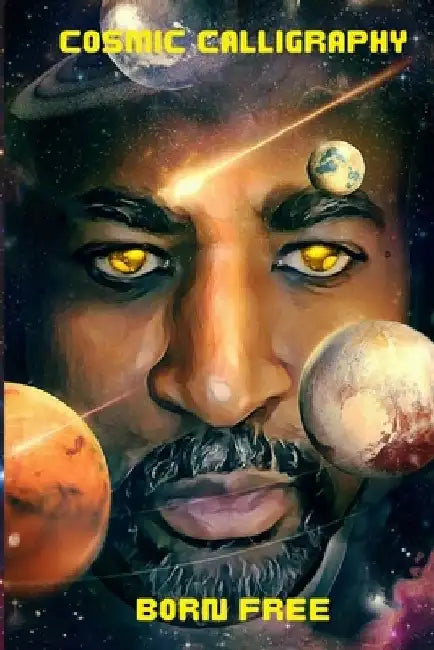 Cosmic Calligraphy by Born Free