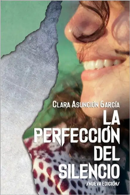 La perfección del silencio by García, Clara Asunción