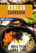 Korean Cookbook: 2 Books In 1: 140 Recipes For Authentic Food From Korea by Emma Yang