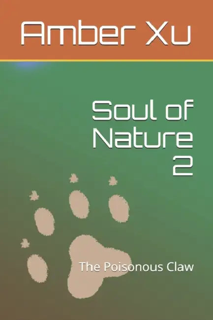 Soul of Nature 2: The Poisonous Claw by Amber Xu