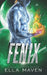 Fenix by Ella Maven