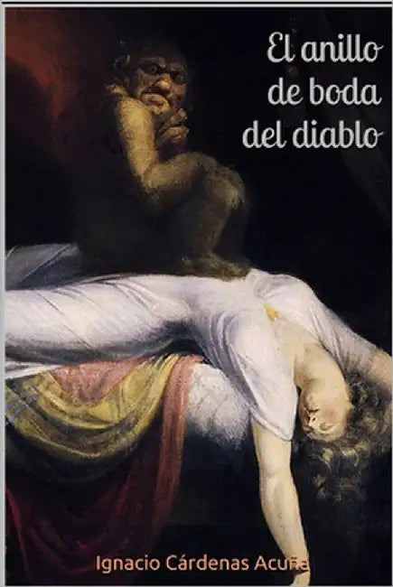 El Anillo de Boda del Diablo by Acuña, Ignacio Cárdenas