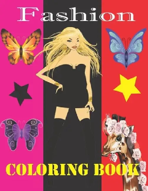 Fashion Coloring Book: Amazing Fashion Styles Coloring Book for Girls Ages 6 Years Old and up. by Tfatef Toura