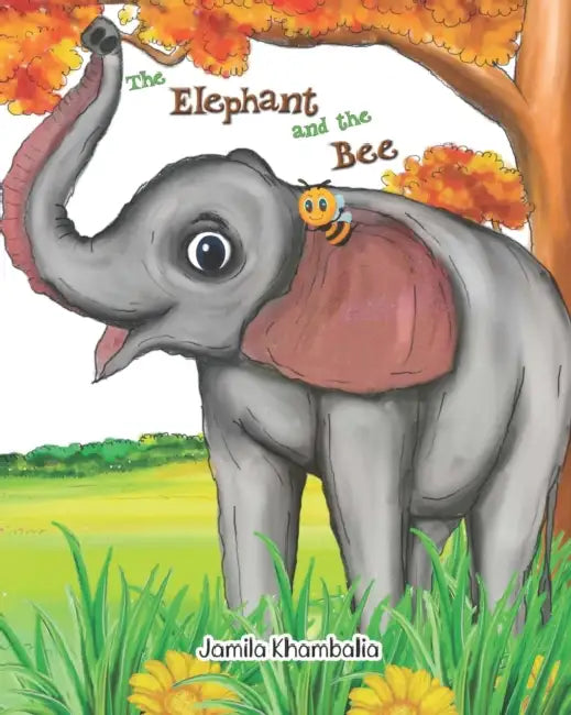 The Elephant and the Bee by Jamila Khambalia
