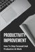 Productivity Improvement: How To Stay Focused And Productive At Work: Concept Of Procrastination by Lucas Hoeller