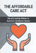 The Affordable Care Act: The ACA And Its Effects To America's Healthcare System: Doctors And Patients by Scotty Kimbel