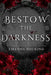 Bestow the Darkness: A Gothic Romance by Amanda Hocking