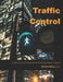 Traffic Control: A traffic systems companion to the DfT Traffic Signs Manual - Chapter 6 by Alistair Gollop