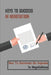 Keys To Success In Negotiation: How To Overcome An Impasse In Negotiations: Play The Game And Win by Hertha Grabel