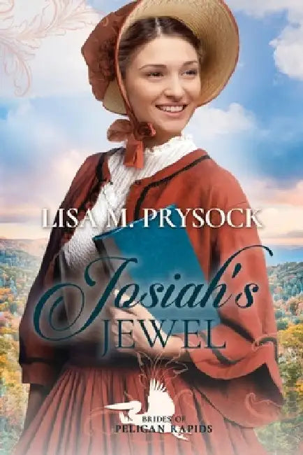 Josiah's Jewel (Brides of Pelican Rapids, Book 16) by Lisa Prysock