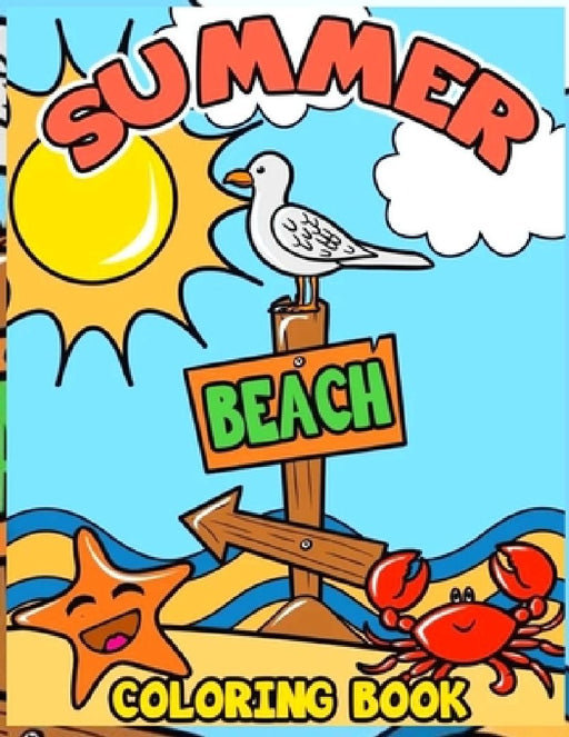 Summer Beach Coloring Book: Anxiety SUMMER Coloring Books For Adults And Kids Relaxation And Stress Relief by Fatima Coloring