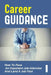 Career Guidance: How To Face An Important Job Interview And Land A Job Fast: Job Interview Questions by Tashia Carneal