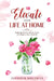 Elevate Your Life at Home: Inspiring Ideas to Add Joy, Peace and Magic to Your Homelife by Jennifer Melville