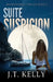 Suite Suspicion: International Thriller Book 3 by J. T. Kelly