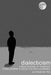 Dialecticism: A New School Of Thought In Philosophy And Socio-politico-Economy by Cyrus Kay