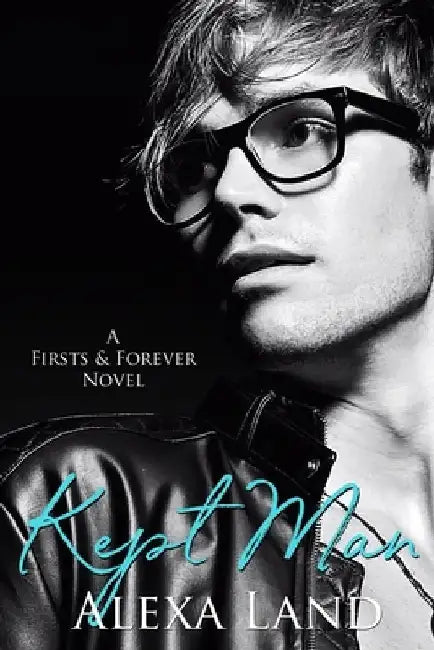 Kept Man: An Opposites Attract MM Romance by Alexa Land