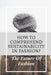 How To Comprehend Sustainability In Fashion?: The Future Of Fashion: The Future Of Fashion Industry by Dane Bownds