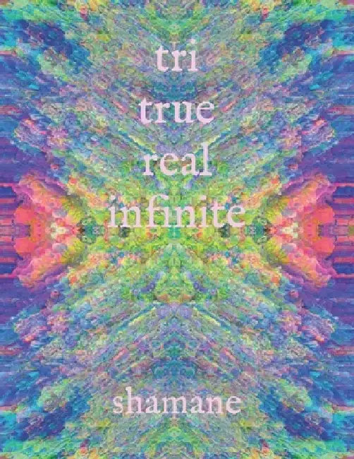 tri - true real infinite by Shamane 