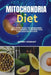 Mitochondria Diet: A 3-Week Plan to Managing Mitochondrial Dysfunction Through Nutrition by Jeffrey Winzant