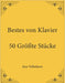 Bestes von Klavier: 50 Größte Stücke by Jose Valladares