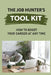 The Job Hunter'S Tool Kit: How To Boost Your Career At Any Time: Seeking A Job by Quinn Bultron