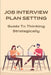 Job Interview Plan Setting: Guide To Thinking Strategically: Answers Interview Questions by Heath Bauer