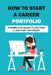 How To Start A Career Portfolio: A Complete Guide To Getting A Job That You Enjoy: Land The Job You Love by Gavin Heater