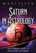 Saturn in Astrology: The Ultimate Guide to the Planet of Karma by Mari Silva