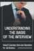 Understanding The Basis Of The Interview: Today'S Common Interview Questions For Job Hunters: A Job Candidate by Les Stanley