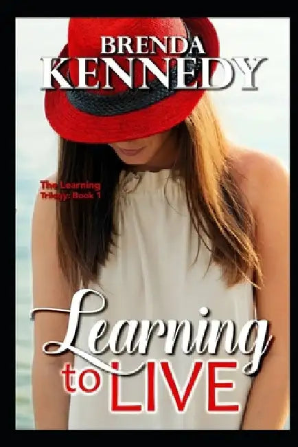 Learning to Live by Rebecca Angle-Martin