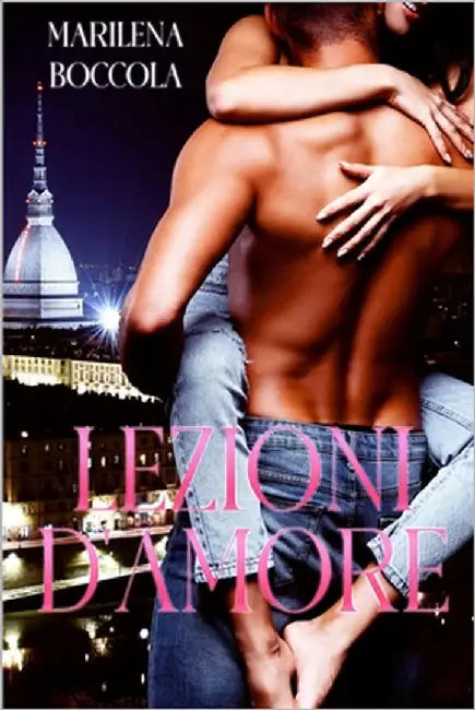 Lezioni d'amore per principianti by Boccola, Marilena