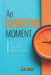 Empowering Moments: 30-Day Devotional by J. W. Cole