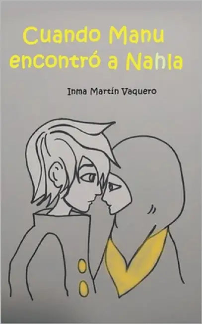 Cuando Manu encontró a Nahla. 3 by Martín Vaquero, Inma